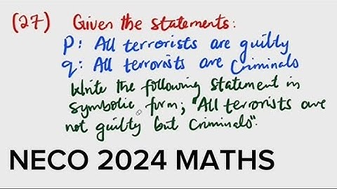 NECO 2024 MATHS | HOW to solve Logical MATHEMATICS questions
