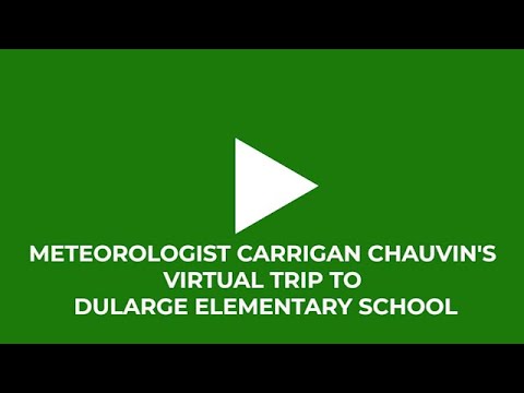 Meteorologist Carrigan Chauvin's Virtual Trip to Dularge Elementary School (Afternoon Session)