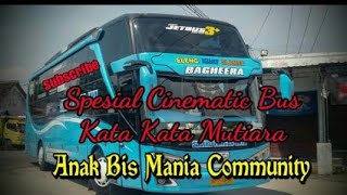 Download Spesial Cinematic Bus Pluss Kata-kata Mutiara Anak Bis Mania Community||random B Video MP3 Spesial Cinematic Bus Pluss Kata-kata Mutiara Anak Bis Mania Community||random B