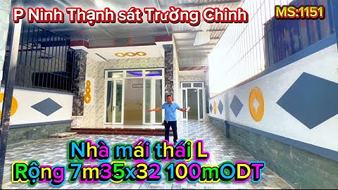 [ MS:1151] nhà mái thái Chữ L rộng 7m35x32 100mODT.P Ninh Thạnh.cạnh đường Trường Chinh