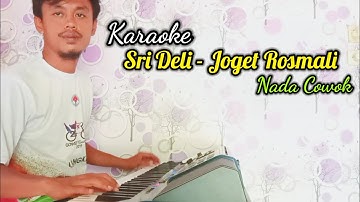 Karaoke Melayu - Sri Deli - Joget Rosmali - nada Cowok