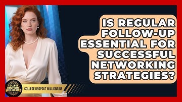 Is Regular Follow-Up Essential for Successful Networking Strategies?