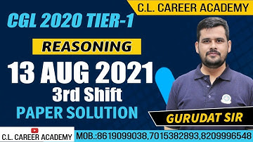 SSC CGL 2020-21 REASONING PAPER SOLUTION| 13 AUGUST 2021|3rd SHIFT|SSC CGL|SSC CHSL|SSC CPO|SSC MTS