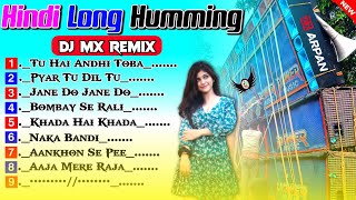 [ Dj Mx Remix ] Hindi Long Humming Running Special song //Full dance spicial Dj BM Remix New 2024