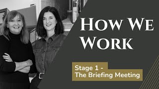 How We Work - Stage 1 - The Briefing Meeting #architecture