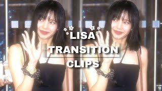 Lisa Transition Clips #blackpink#lisa