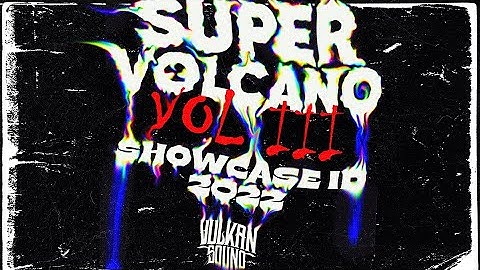 VulKan Sound Present: SuperVolcano Vol. 3 “SHOWCASE ID 2022” (Visualizer)