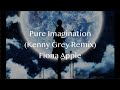 Fiona Apple - Pure Imagination (Kenny Grey Remix) (Lyrics) 30 MINUTE LOOP