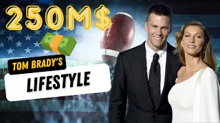 What Is Tom Brady's Net Worth And Lifestyle In 2022