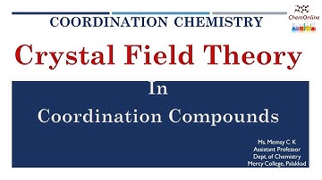 Crystal Field Theory - Coordination Chemistry
