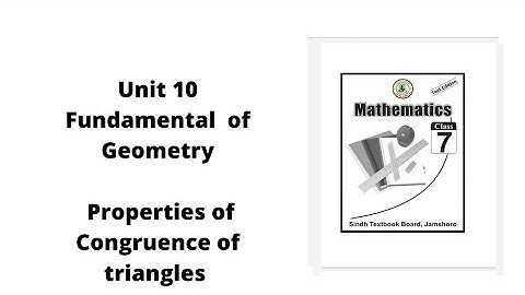 unit 10 properties of congruence of triangle | class 7  | Congruent shapes and similar shapes | JEST