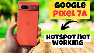 GOOGLE PIXEL 7A hotspot not working || How to solve the hotspot problems
