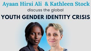 Navigating the Youth Gender Identity Crisis: Ayaan Hirsi Ali & Kathleen Stock on Free Speech