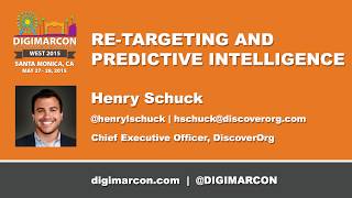 Retargeting and Predictive Intelligence - Henry Schuck, DiscoverOrg