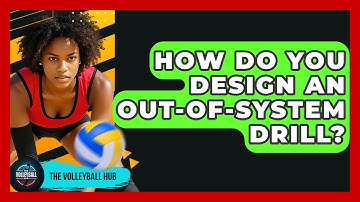 How Do You Design An Out-of-system Drill? - The Volleyball Hub