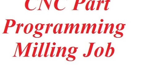 CNC Part Programming for  Milling Job Lecture 1 in Hindi by Amit Patel
