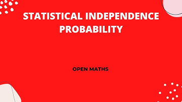 STATISTICAL INDIPENDENCE PROBABILITY EXAMPLE