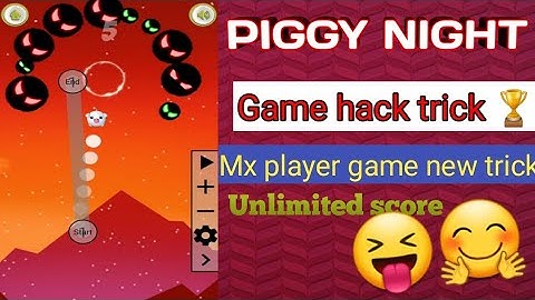 Mx player game piggy night game hack trick mx player game new trick today hack trick mx player new