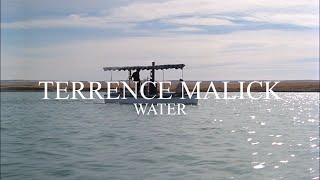 TERRENCE MALICK — WATER