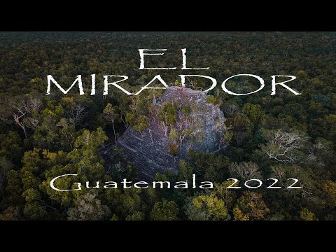 Guatemala 2022 - Tikal & El Mirador Trek 4K