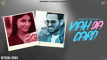 Viah Da Card (Official Video)  Dilpreet Matharu | Jay B | Openmic Studio |Sky| New Punjabi Song 2022