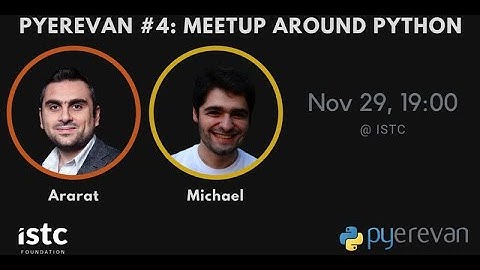 PYerevan #4: Meetup around python