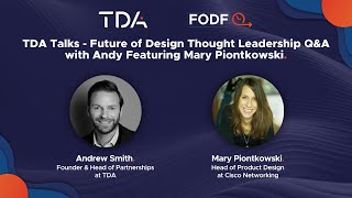 TDA Talks - Future of Design Q&A featuring Mary Piontkowski