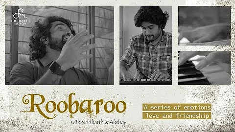 Roobaroo | Meri Bheegi Bheegi Si | Ethu Kari Raavilum | Siddharth Menon | Akshay Menon