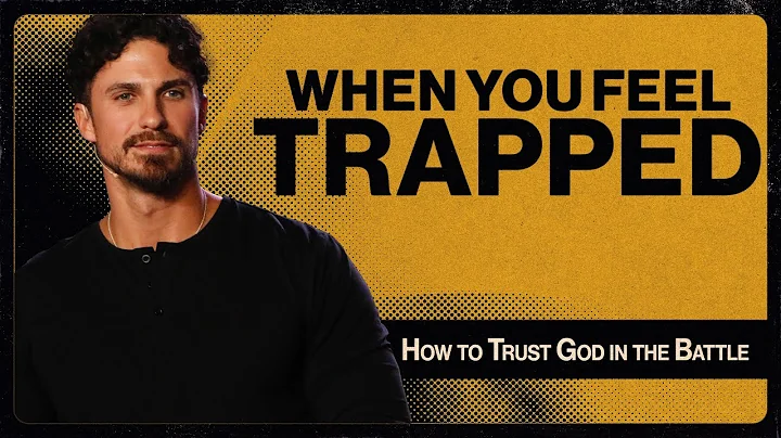 "When You Feel Trapped — How to Trust God in the Battle" | Pastor Bobby Chandler