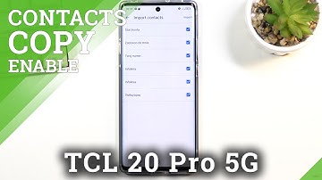 How to Copy Contacts in TCL 20 Pro- Transfer Numbers