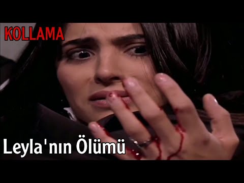 kollama - Leyla'nın Ölümü