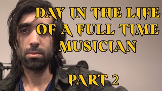 a day in my life as a full time musician 2