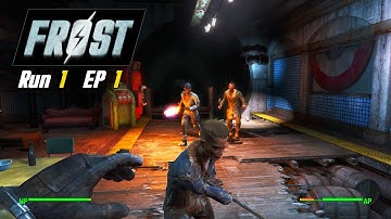 Run 1 Ep. 1 - Fallout FROST Plus - Access Tunnels Start