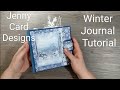 Winter Journal Tutorial - Shopping Your Stash, Using What you have!