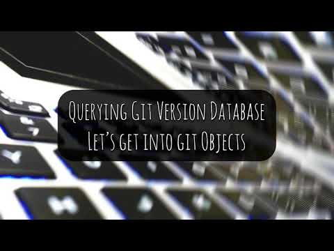 Git version control Database | Get into cat file