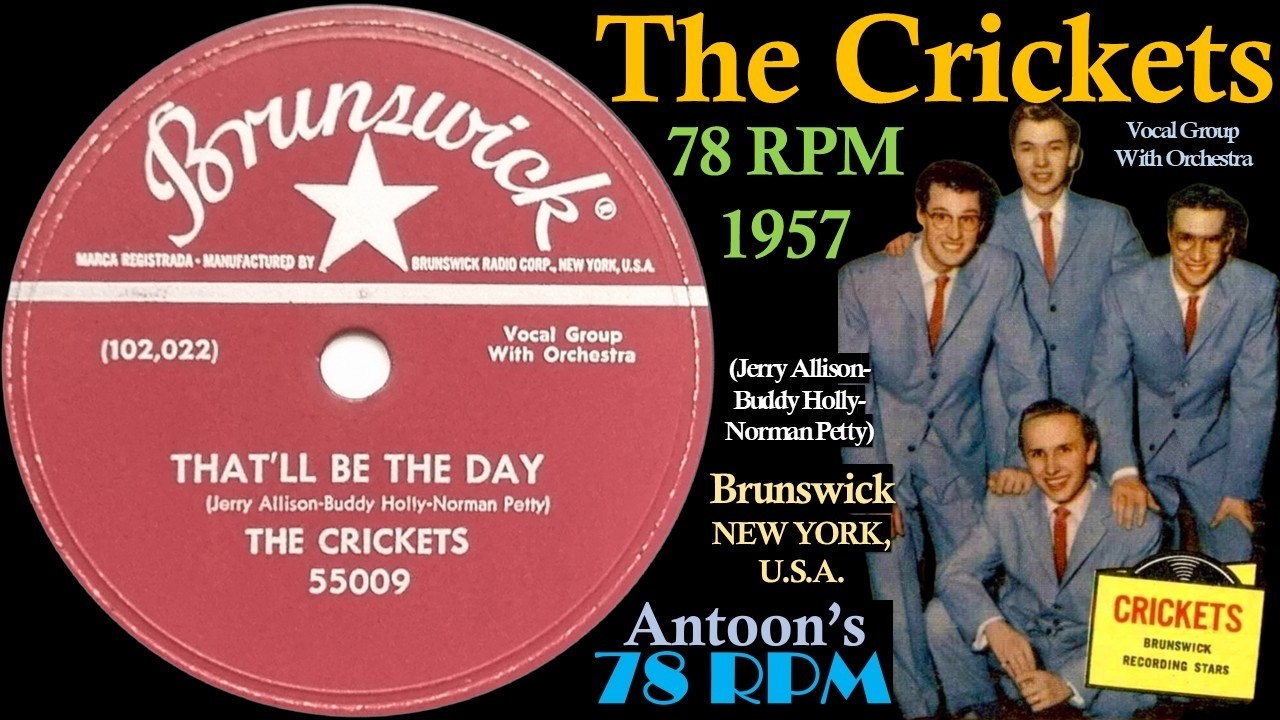 ロカビリー　The Crickets That'll Be The Day The Crickets | That'll Be The Day | Brunswick 78 rpm | USA 1957