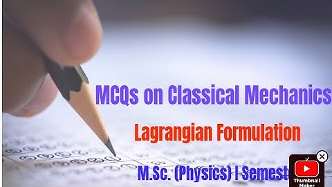 MCQs on Classical Mechanics|Lagrangian Formulation| M.Sc. (Physics) I Semester|