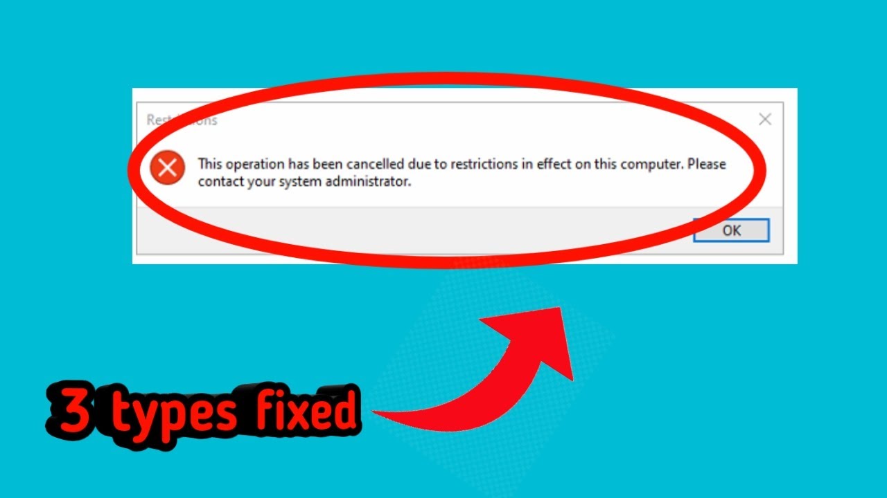 How To Fix This Operation Has Been Cancelled Due to Restrictions In Effect On This Computer Windows