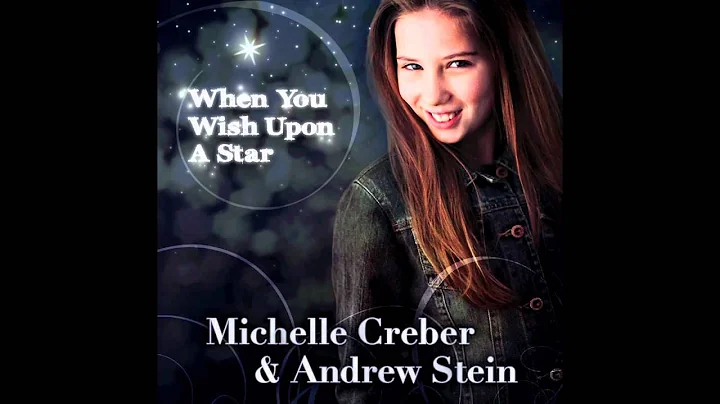 When You Wish Upon a Star - Michelle Creber & Andr...