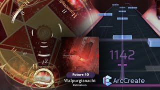 【ArcCreate / Arcaea Fanmade】Walpurgisnacht - Raimukun (Future 10)