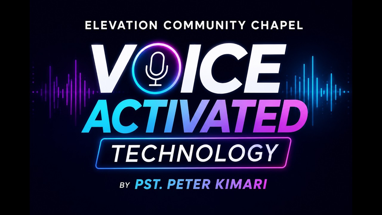 Voice Activated Technology | Pst Peter Kimari