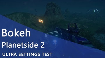 Planetside 2 - Ultra Settings Test