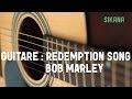 Apprendre  jouer bob marley  redemption song  la guitare