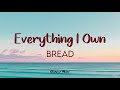 Capture de la vidéo Bread - Everything I Own (Lyrics)