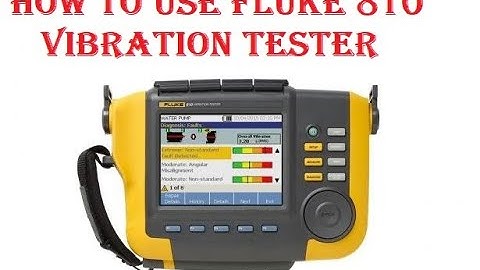 HOW TO USE MEASURE VIBRATION WITH FLUKE 810 VIBRATION TESTER  - HOW DOES VIBRATION TESTER WORK?