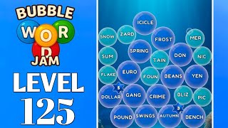 Bubble Word Jam Level 125 Full Walkthrough Solution