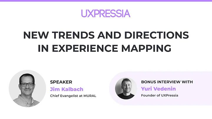 Experience Mapping with Jim Kalbach: New Trends an...