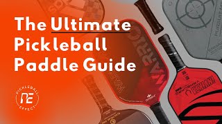 Pickleball Paddle Guide: Watch This Before You Buy Your Next Paddle