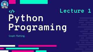 Graph Plotting in Python: Mastering Matplotlib.pyplot | Lecture 1 | TD1113| StuJay
