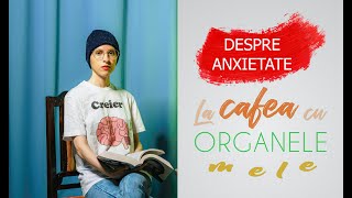 La Cafea cu Creierul: Despre Anxietate